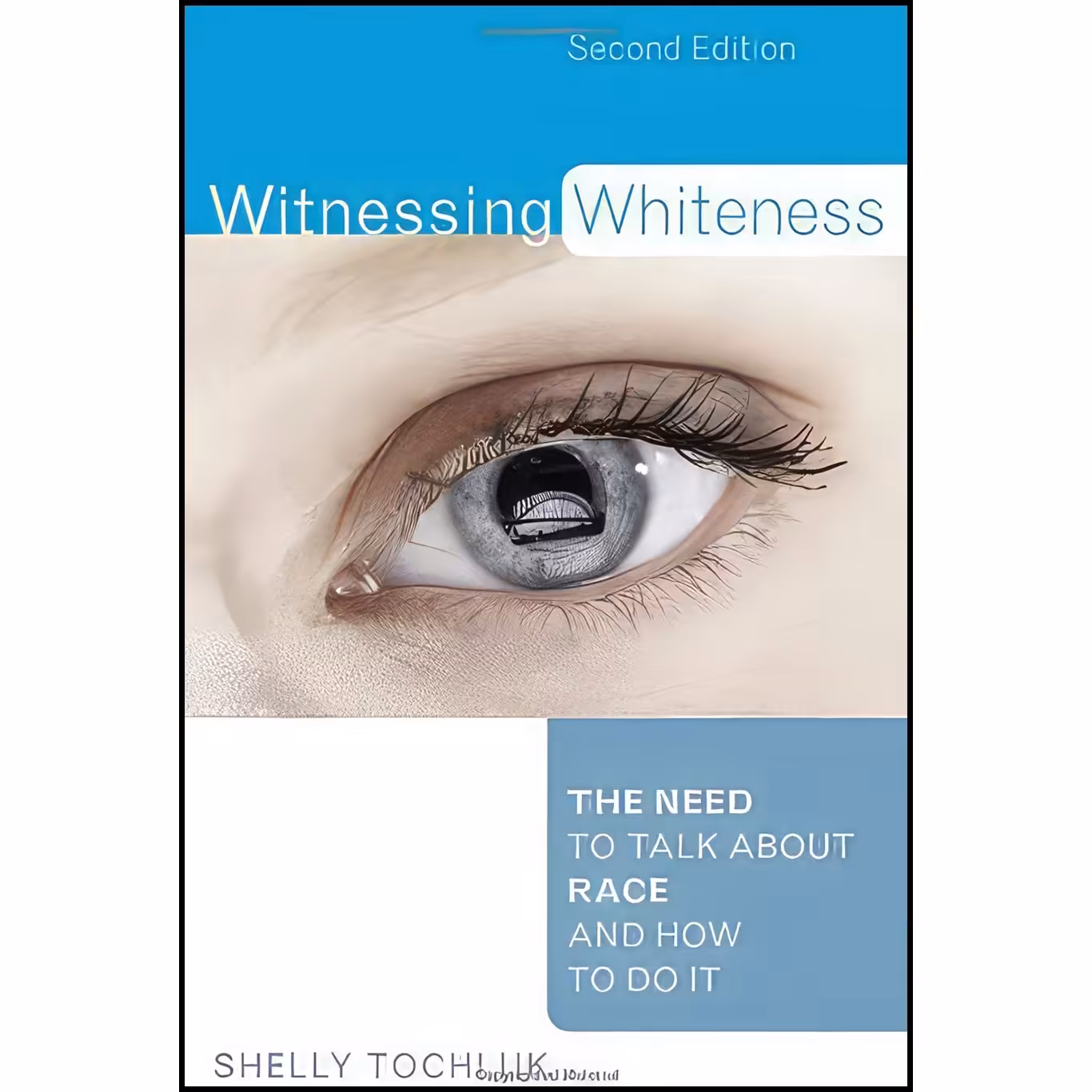 کتاب زبان اصلی Witnessing Whiteness اثر Shelly Tochluk