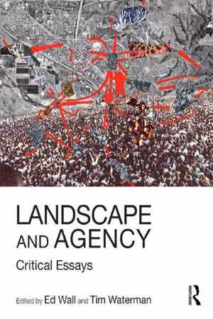 󾕇 دانلود کتاب Landscape And Agency - Critical Essays, 2017 - دانلود کتاب های دانشگاهی