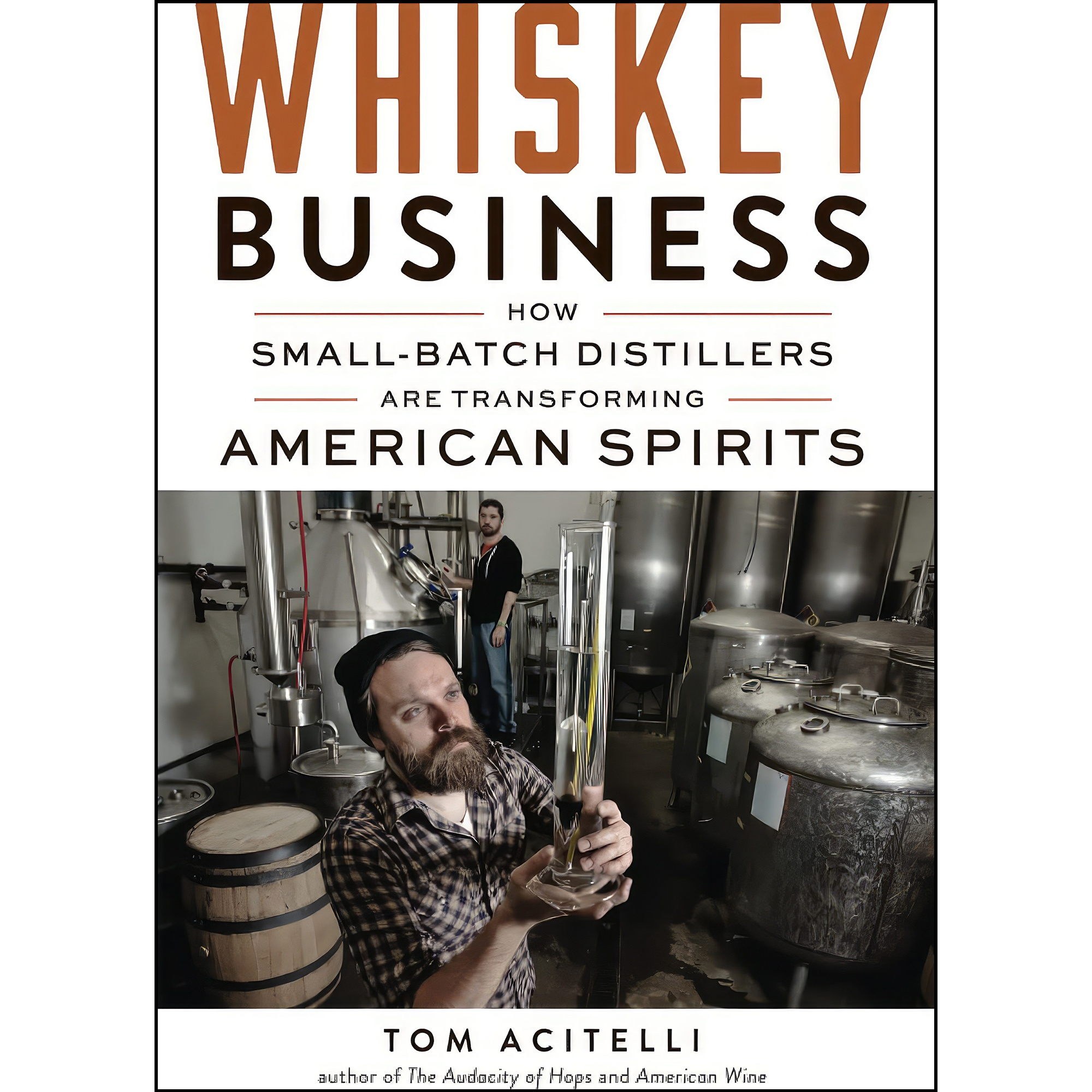 کتاب زبان اصلی Whiskey Business اثر Tom Acitelli انتشارات تازهها