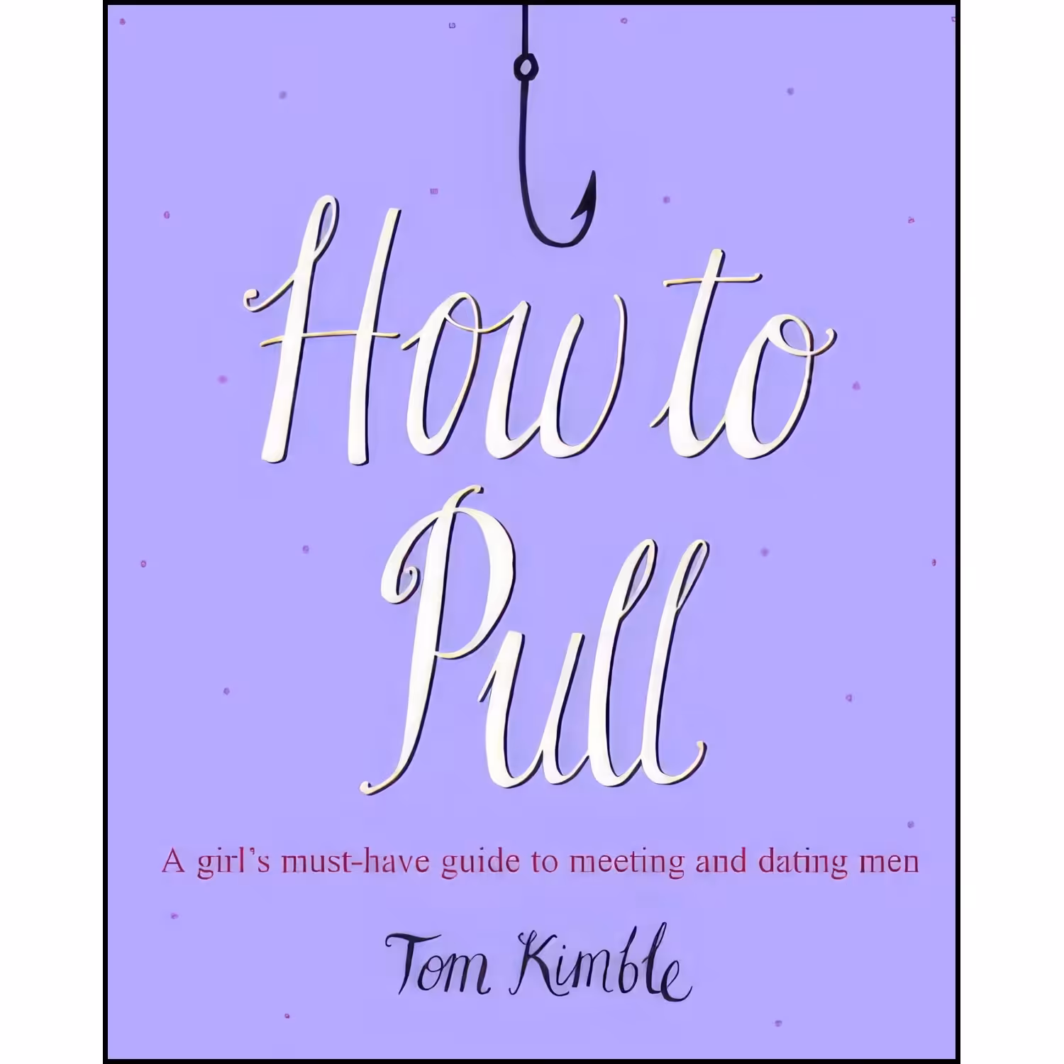 کتاب زبان اصلی How to Pull اثر Tom Kimble