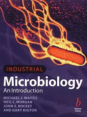 [PDF] دانلود کتاب Industrial Microbiology - An Introduction, 2001