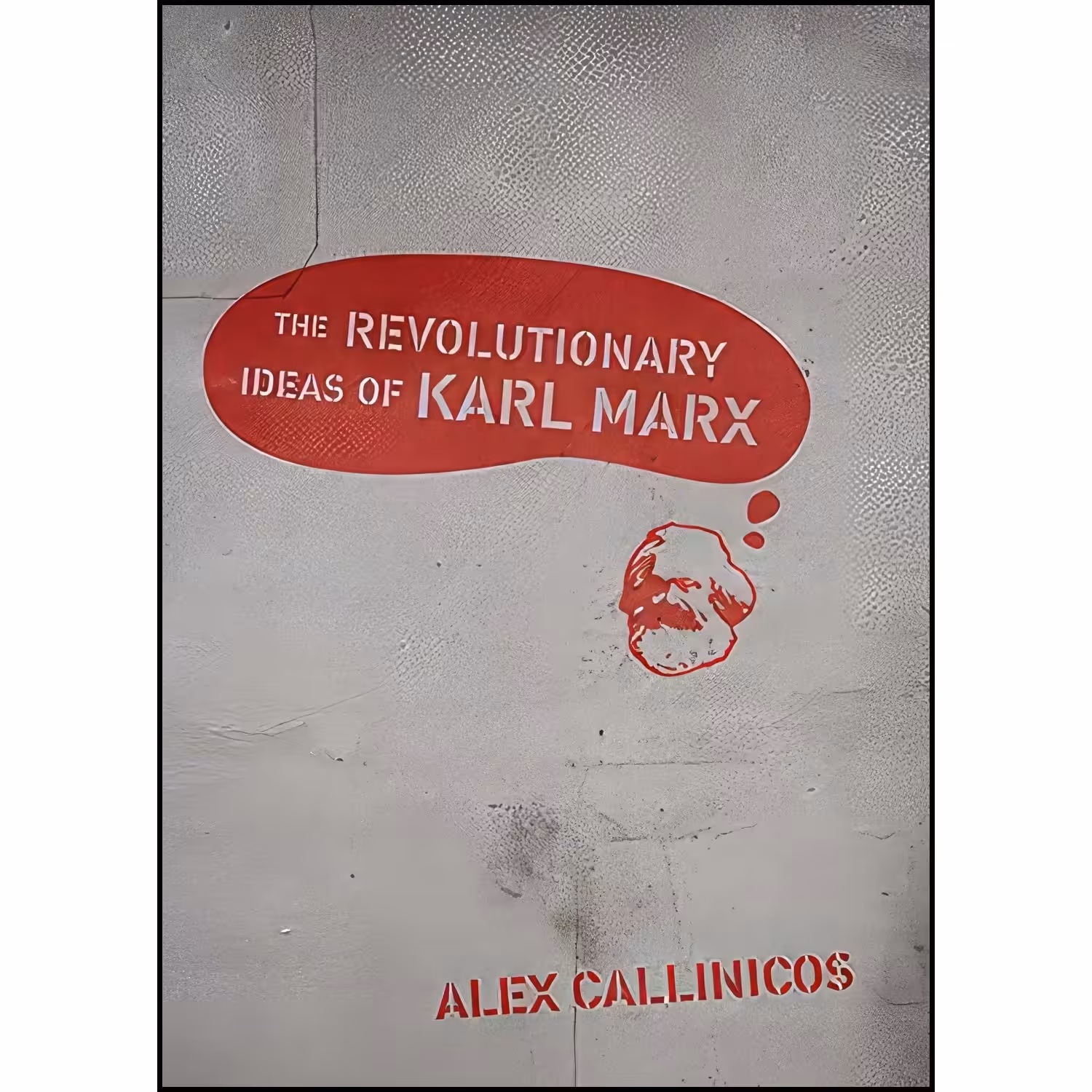 کتاب زبان اصلی The Revolutionary Ideas of Karl Marx اثر Alex Callinicos