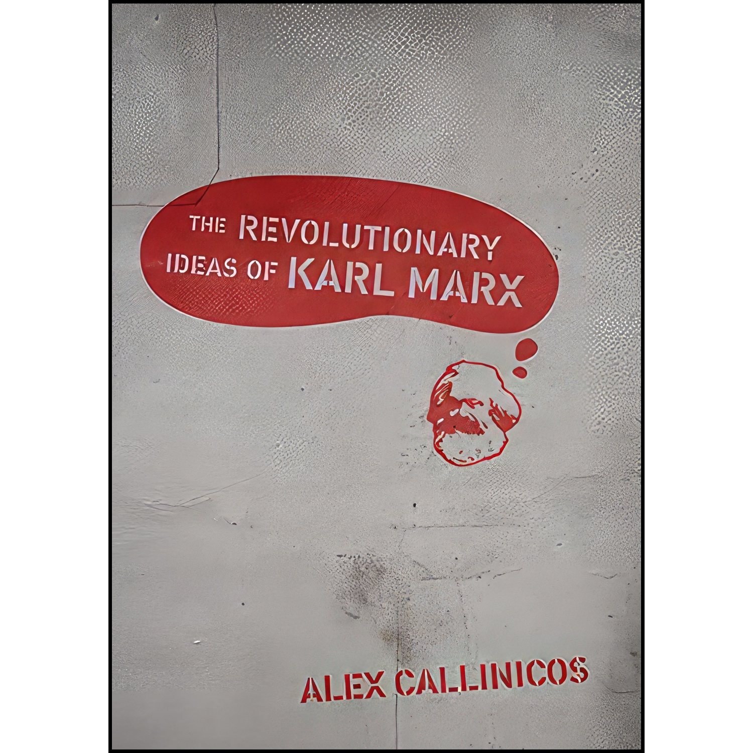 کتاب زبان اصلی The Revolutionary Ideas of Karl Marx اثر Alex Callinicos