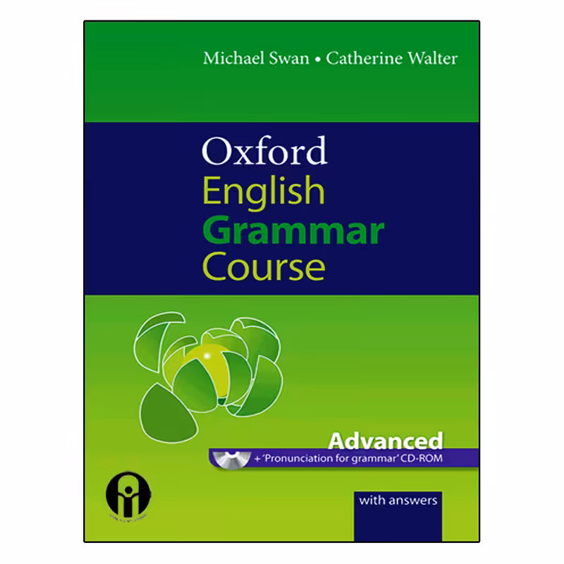 کتاب Oxford English Grammar Course Advanced اثر Micheal Swan And Catherine Walter انتشارات الوندپویان