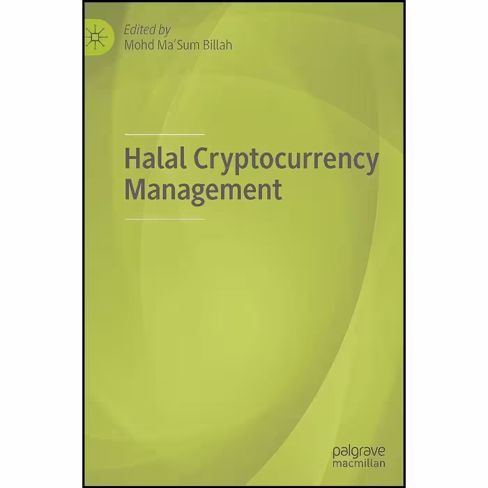 کتاب زبان اصلی Halal Cryptocurrency Management اثر Mohd Ma sum Billah