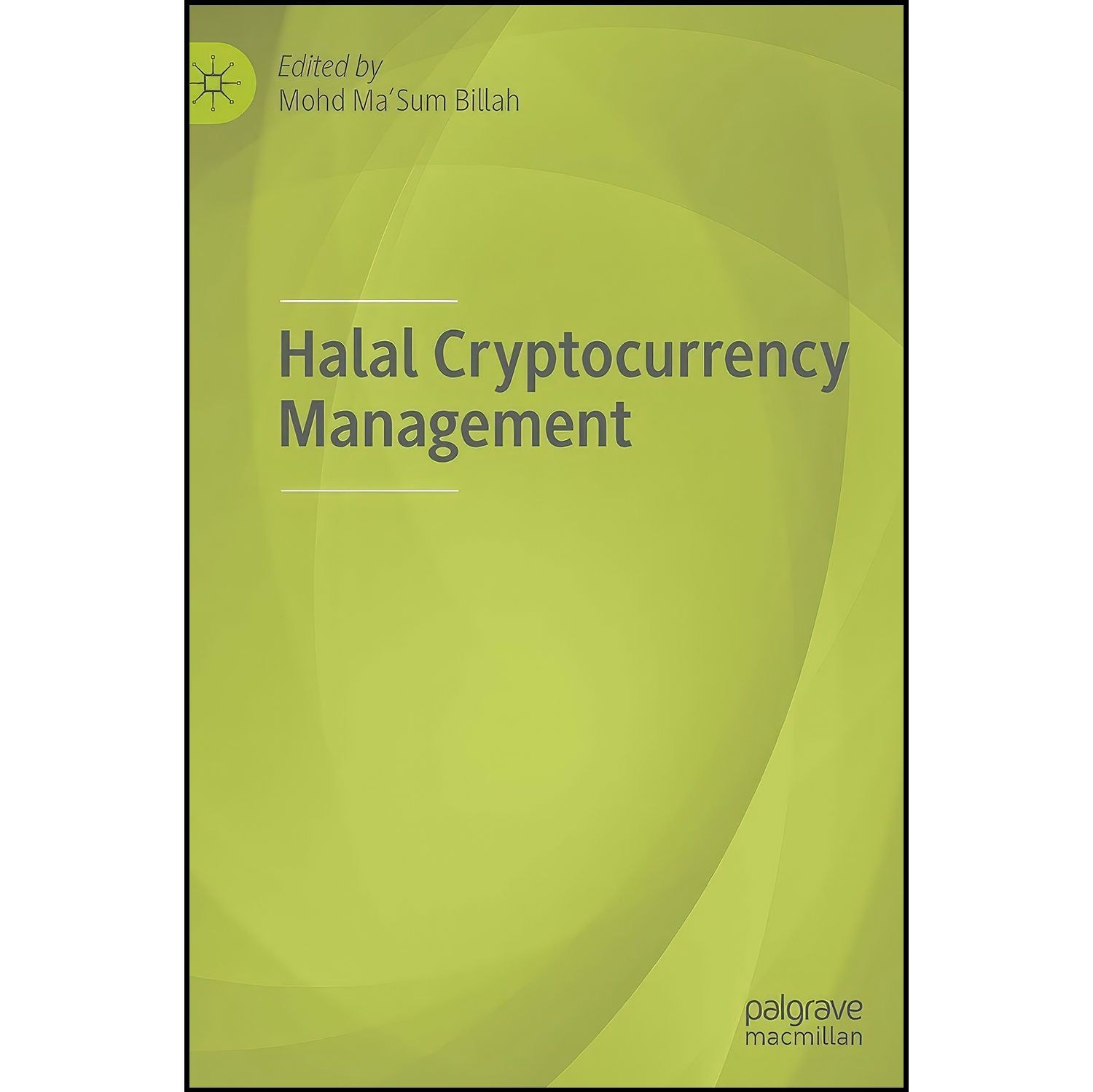کتاب زبان اصلی Halal Cryptocurrency Management اثر Mohd Ma sum Billah