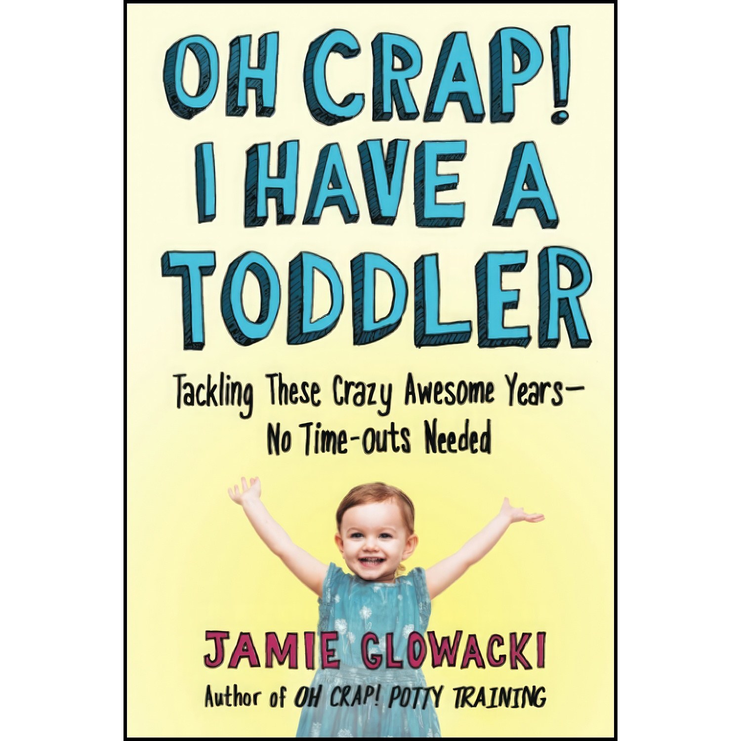 کتاب زبان اصلی Oh Crap I Have a Toddler اثر Jamie Glowacki
