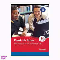 کتاب Wortschatz & Grammatik B2 اثر جمعی از نویسندگان انتشارات هوبر
