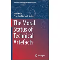 کتاب زبان اصلی The Moral Status of Technical Artefacts  انتشارات Springer