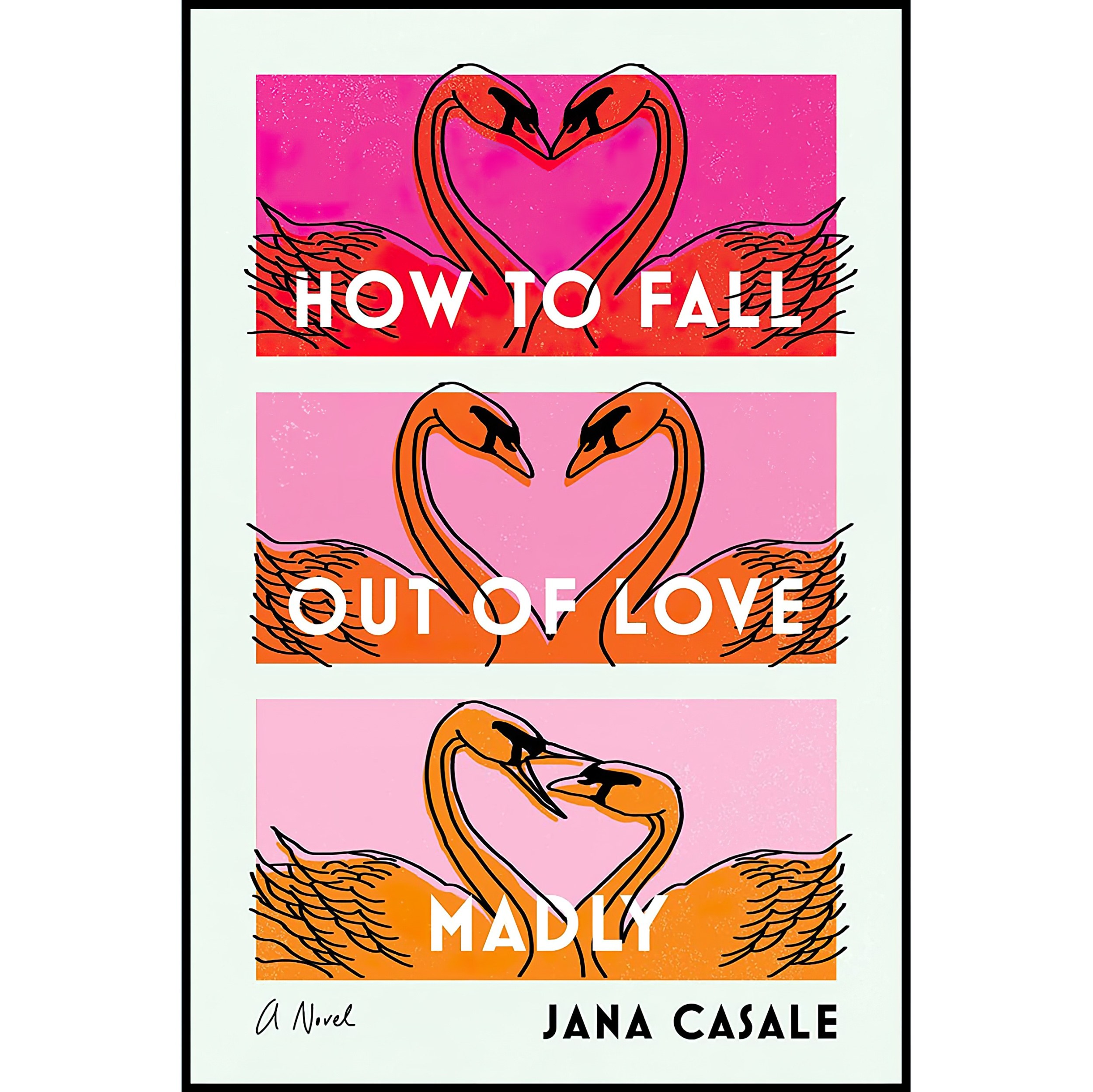 کتاب زبان اصلی How to Fall Out of Love Madly اثر Jana Casale