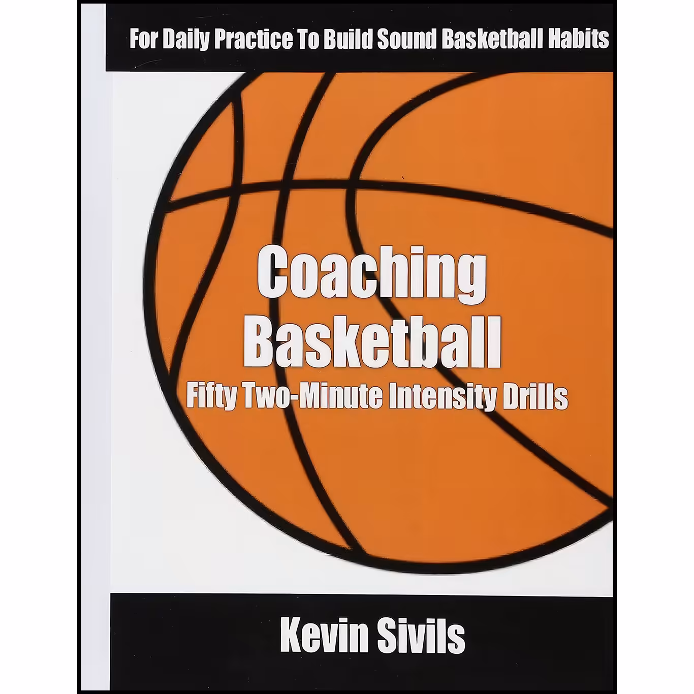 کتاب زبان اصلی Coaching Basketball اثر Kevin Sivils
