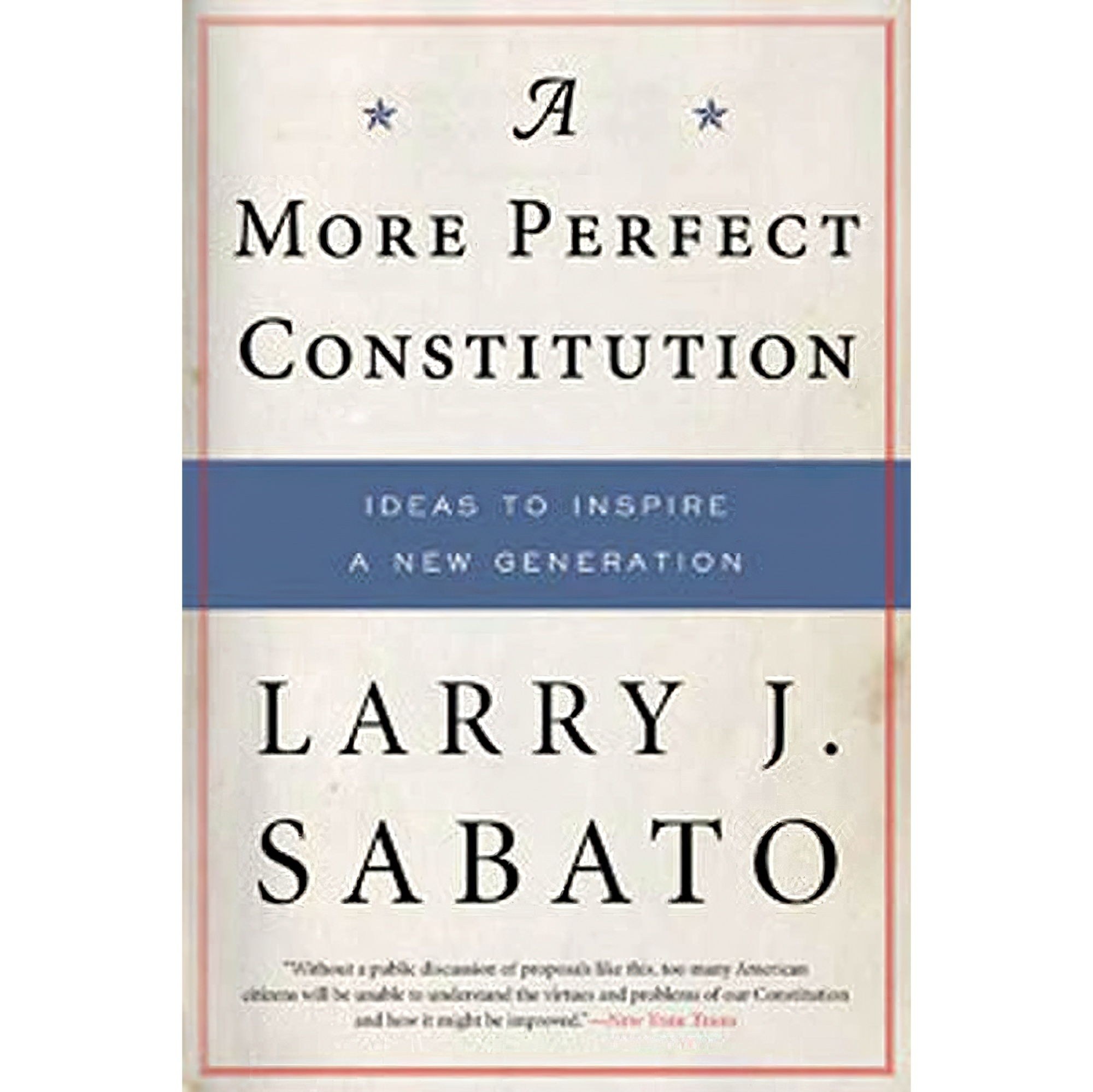 کتاب زبان اصلی A More Perfect Constitution اثر Larry Sabato