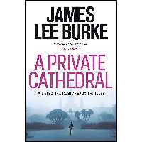 کتاب زبان اصلی A Private Cathedral اثر James Lee Burke انتشارات Orion