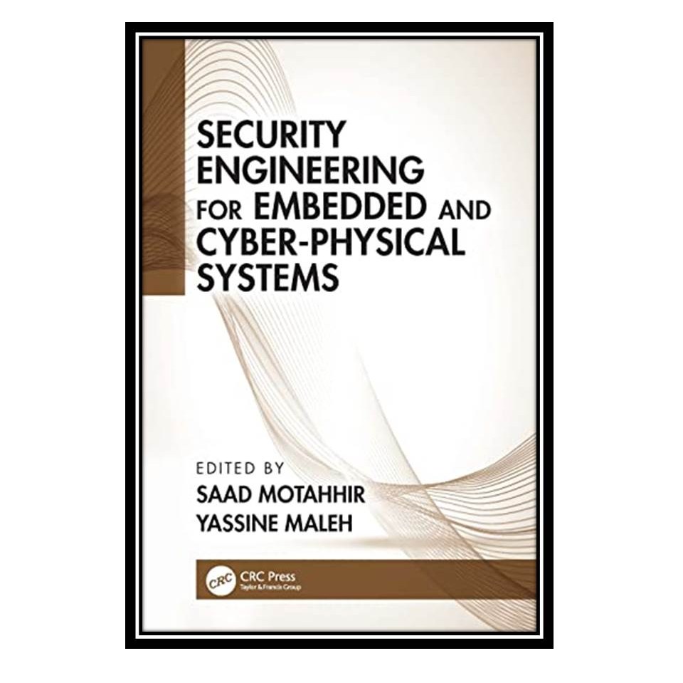 کتاب Security Engineering for Embedded and Cyber-Physical Systems