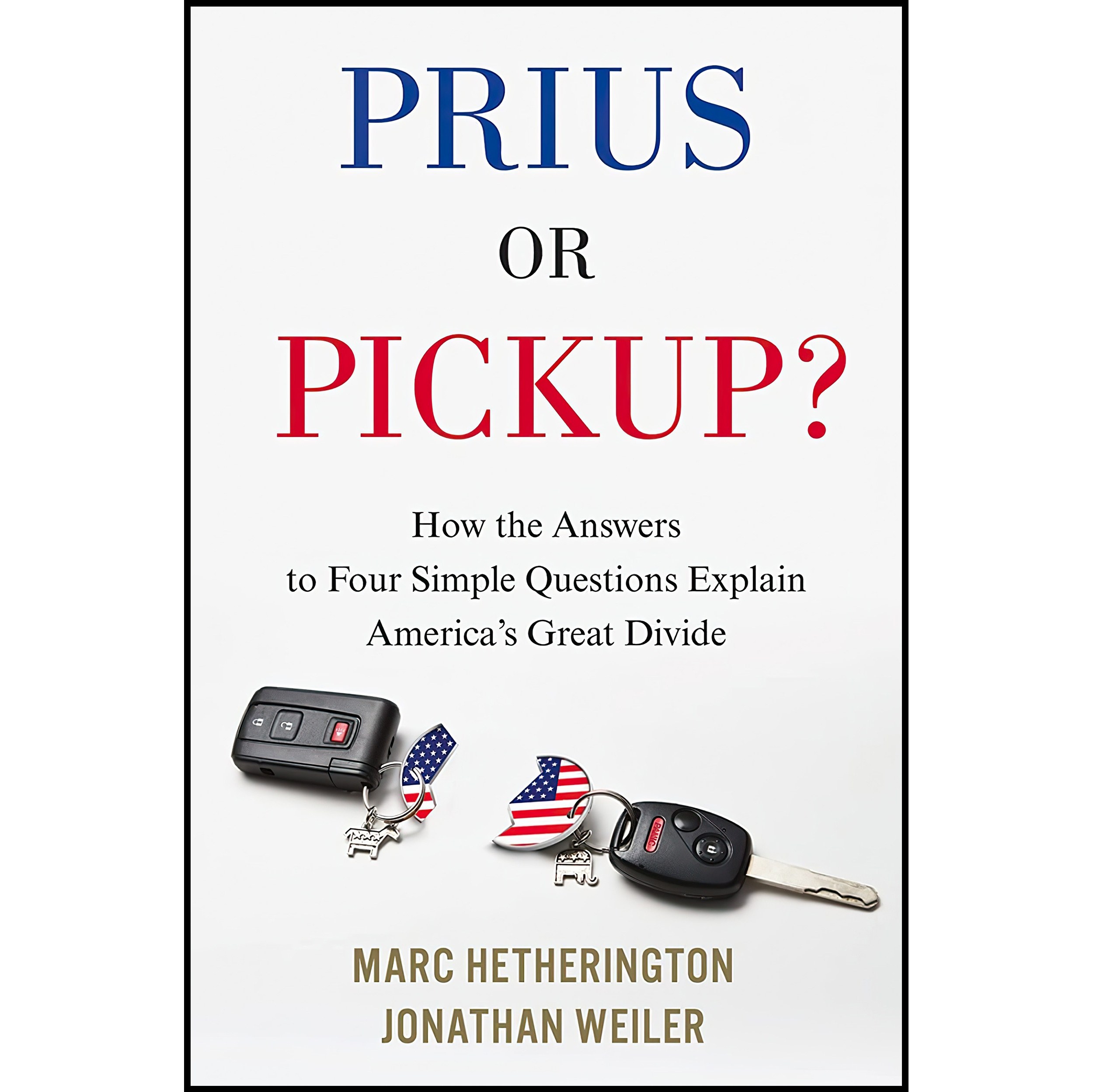کتاب زبان اصلی Prius Or Pickup اثر Marc Hetherington and Jonathan Weiler