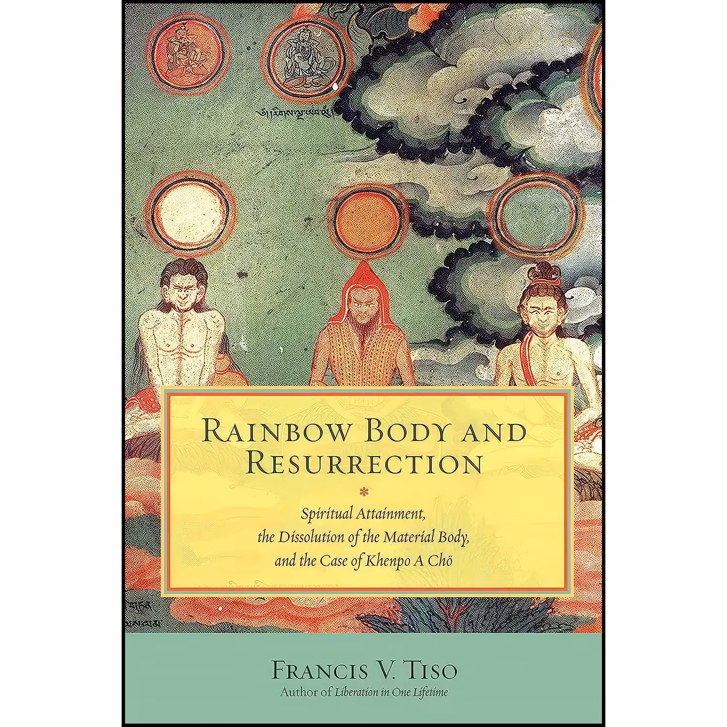 کتاب زبان اصلی Rainbow Body and Resurrection اثر Francis Tiso