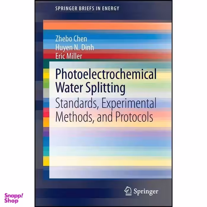کتاب Photoelectrochemical Water Splitting اثر جمعي از نويسندگان انتشارات Springer