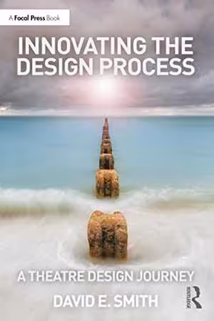 [PDF] دانلود کتاب Innovating The Design Process - A Theatre Design Journey, 2022