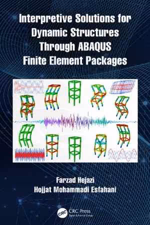 [PDF] دانلود کتاب Interpretive Solutions For Dynamic Structures Through Abaqus Finite Element Packages, 2021