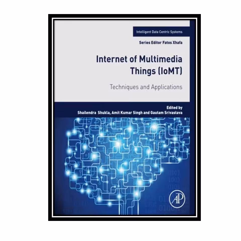کتاب Internet of Multimedia Things (IoMT)