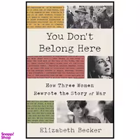 کتاب You Don ;t Belong Here اثر Elizabeth Becker انتشارات PublicAffairs