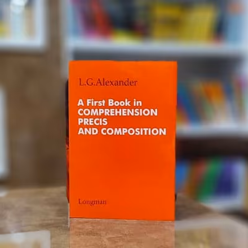 کتاب A First Book In Comprehension Precis And Composition