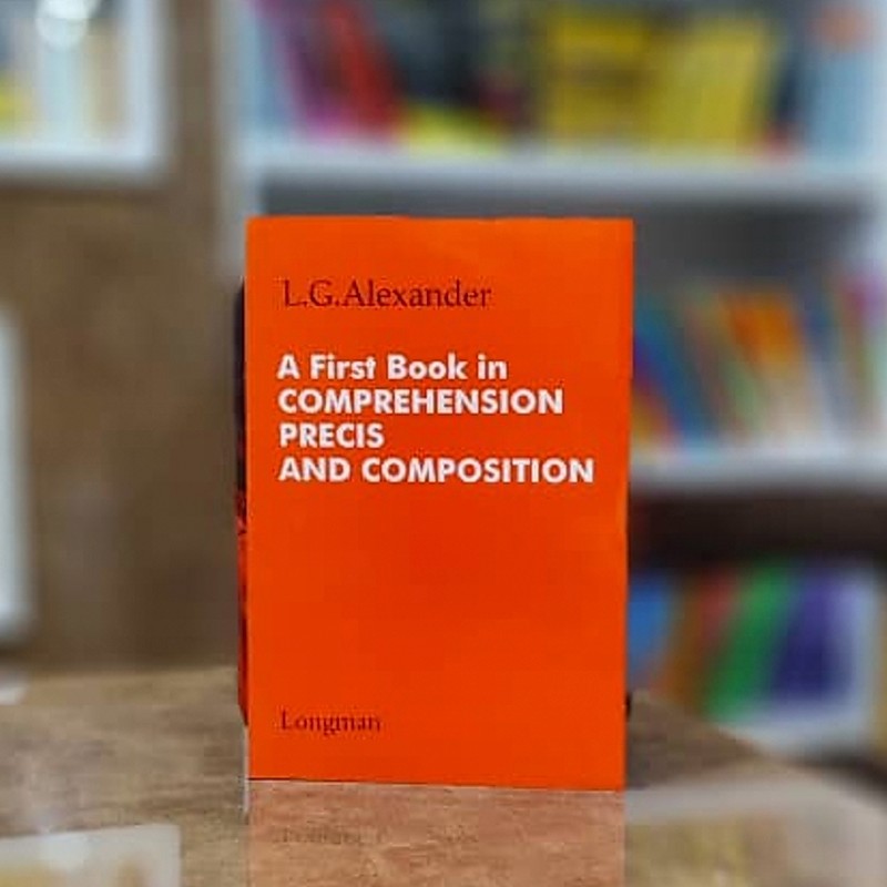 کتاب A First Book In Comprehension Precis And Composition