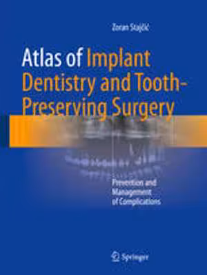 [PDF] دانلود کتاب Atlas Of Implant Dentistry And Tooth-Preserving Surgery - Prevention And Management Of Complications, 2017