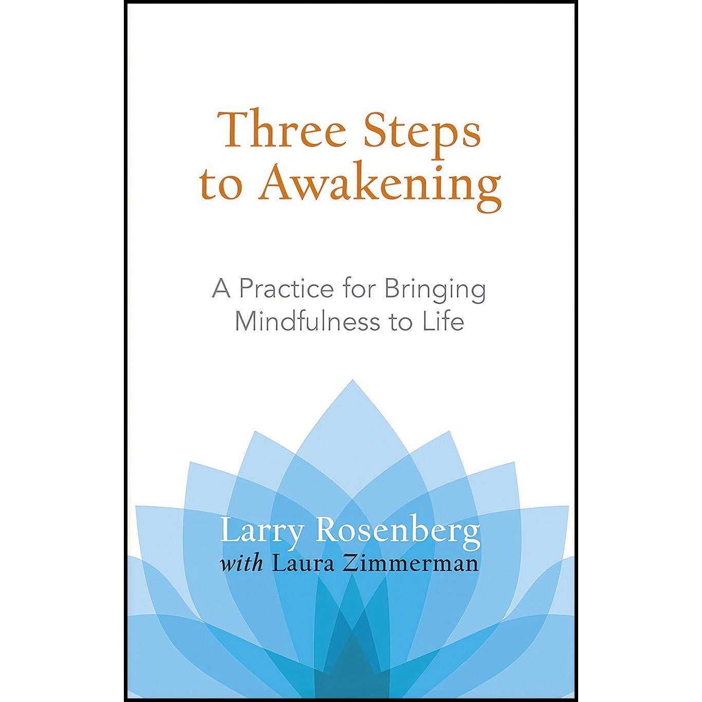 کتاب زبان اصلی Three Steps to Awakening اثر Larry Rosenberg and Laura Zimmerman