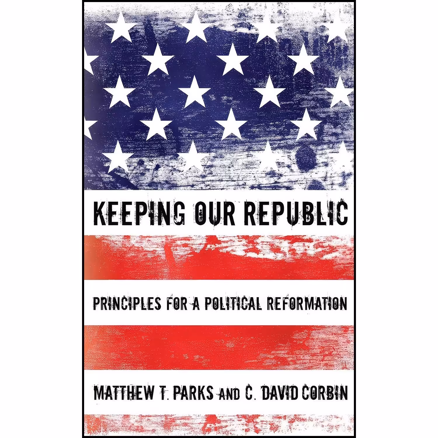 کتاب زبان اصلی Keeping Our Republic اثر Matthew T Parks and C David Corbin