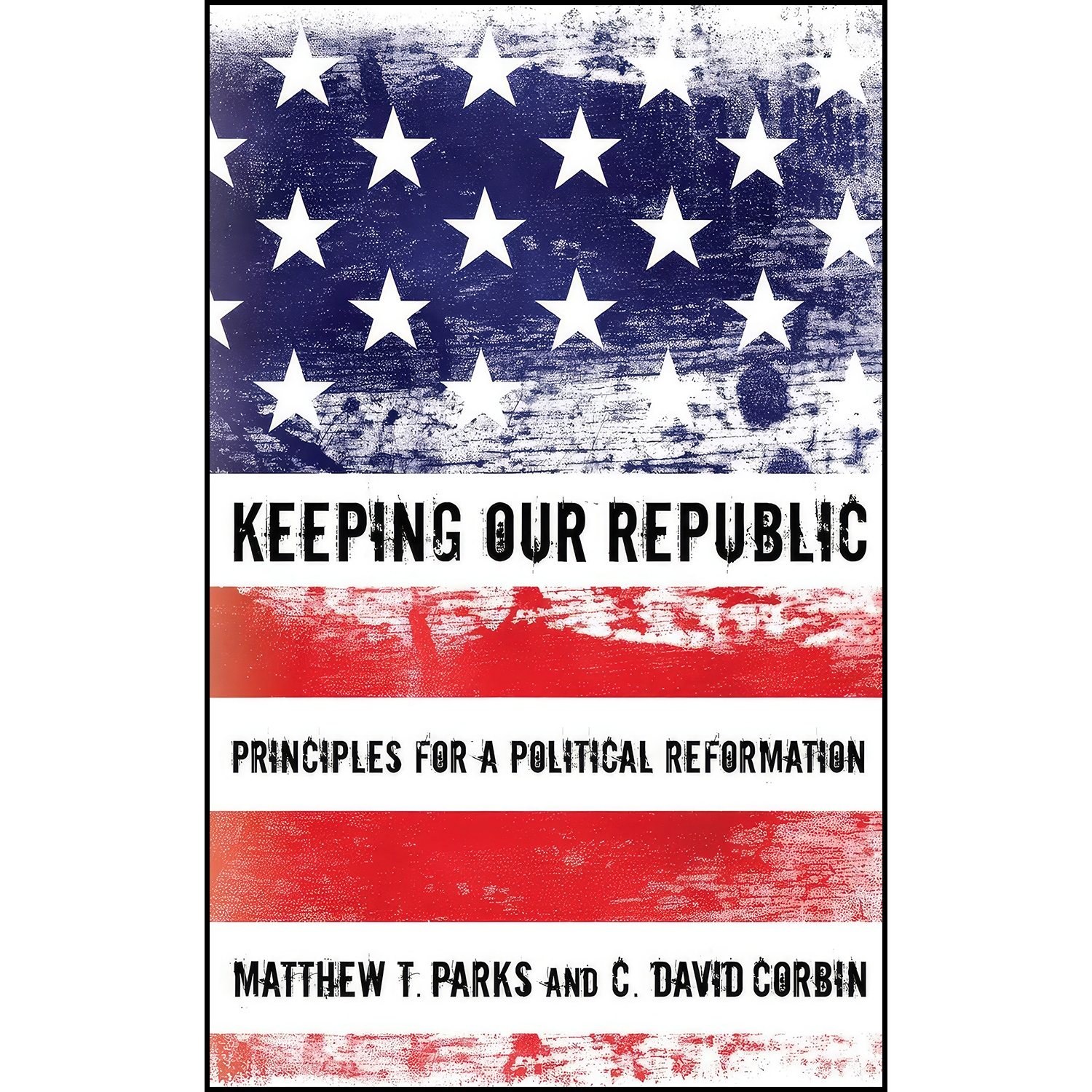 کتاب زبان اصلی Keeping Our Republic اثر Matthew T Parks and C David Corbin