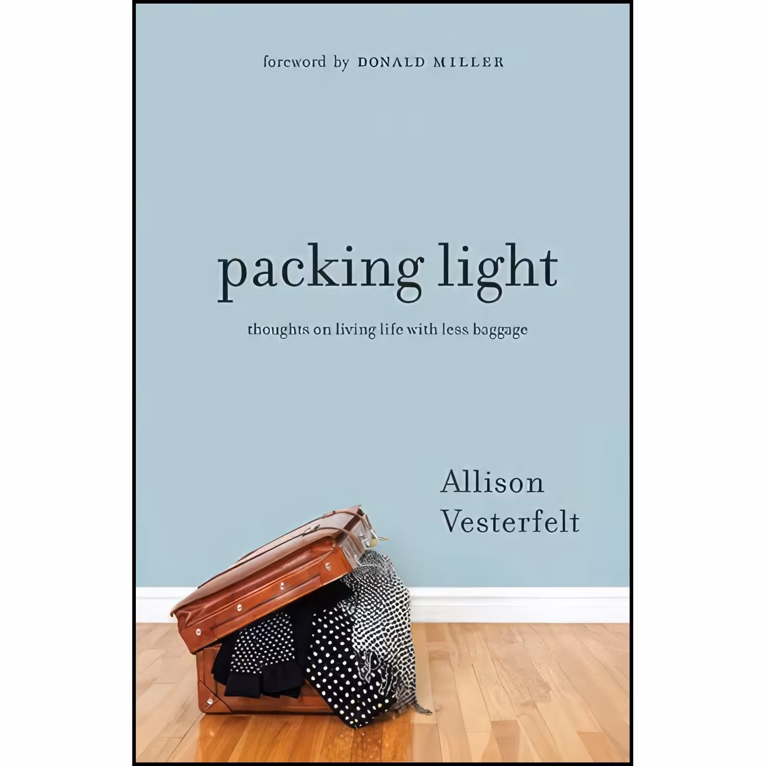 کتاب زبان اصلی Packing Light اثر Allison Vesterfelt and Allison Fallon