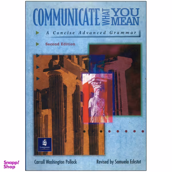 کتاب Communicate What You Mean 2nd اثر Sanuela Eckstut-Didie انتشارات پرسون