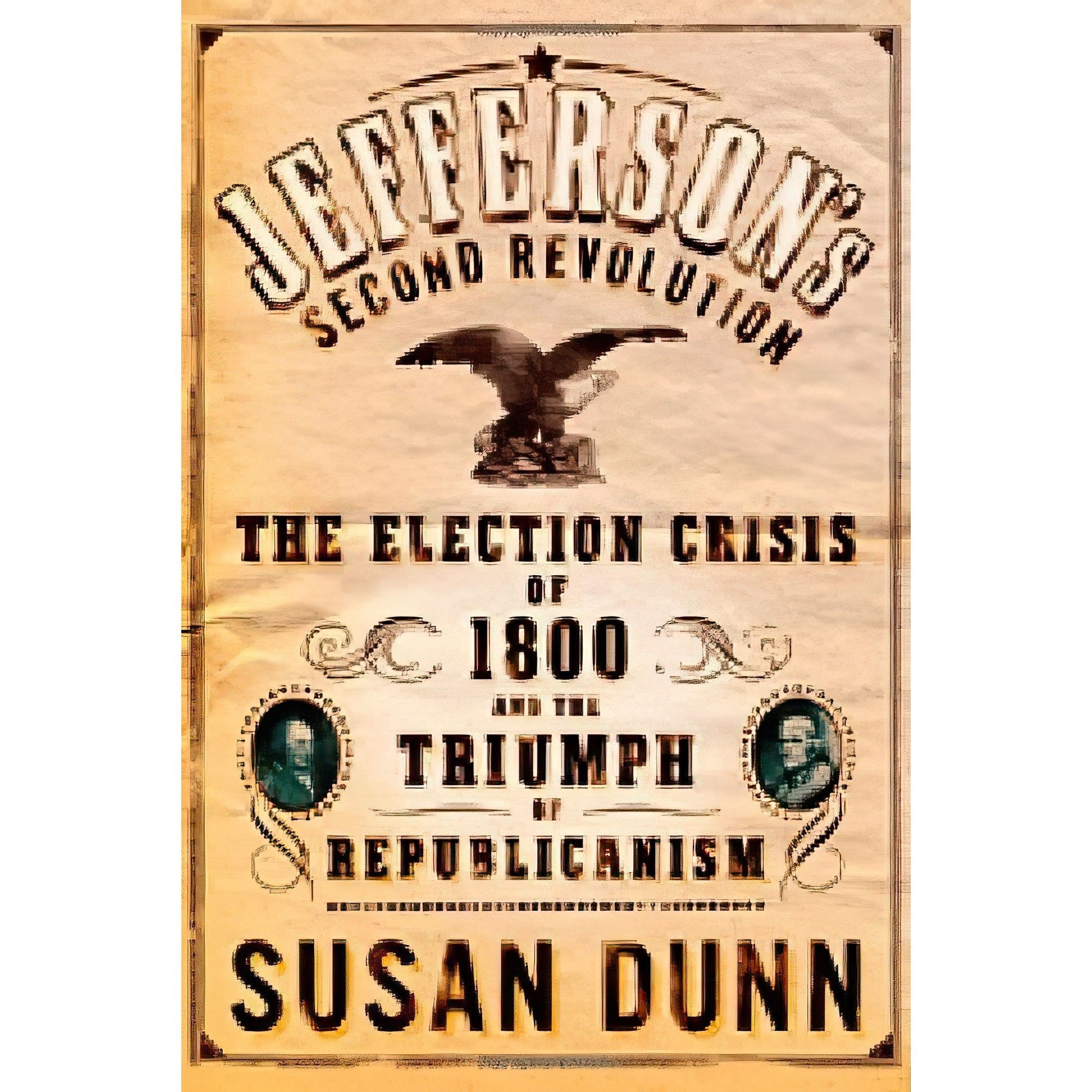 کتاب زبان اصلی Jeffersons Second Revolution اثر Susan Dunn