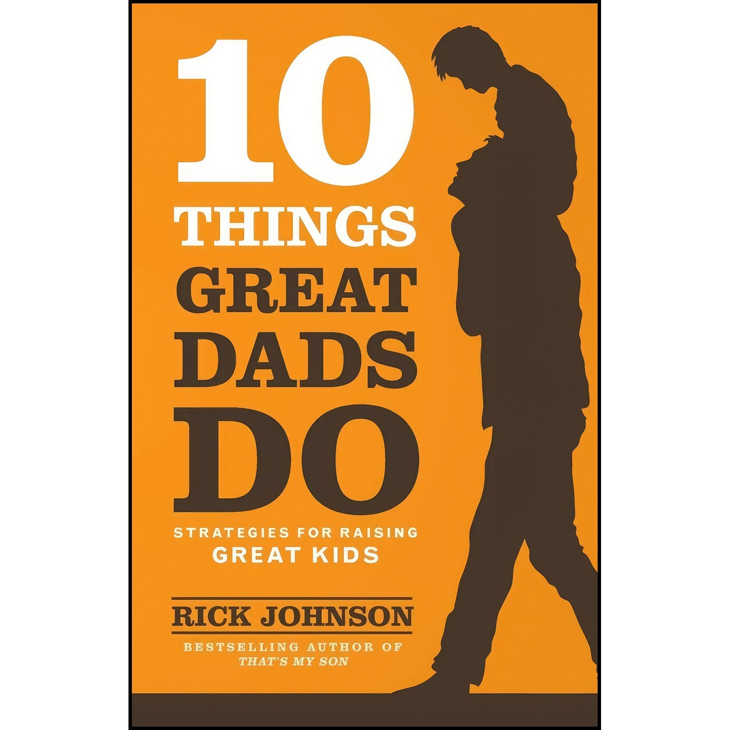 کتاب زبان اصلی Things Great Dads Do اثر Rick Johnson