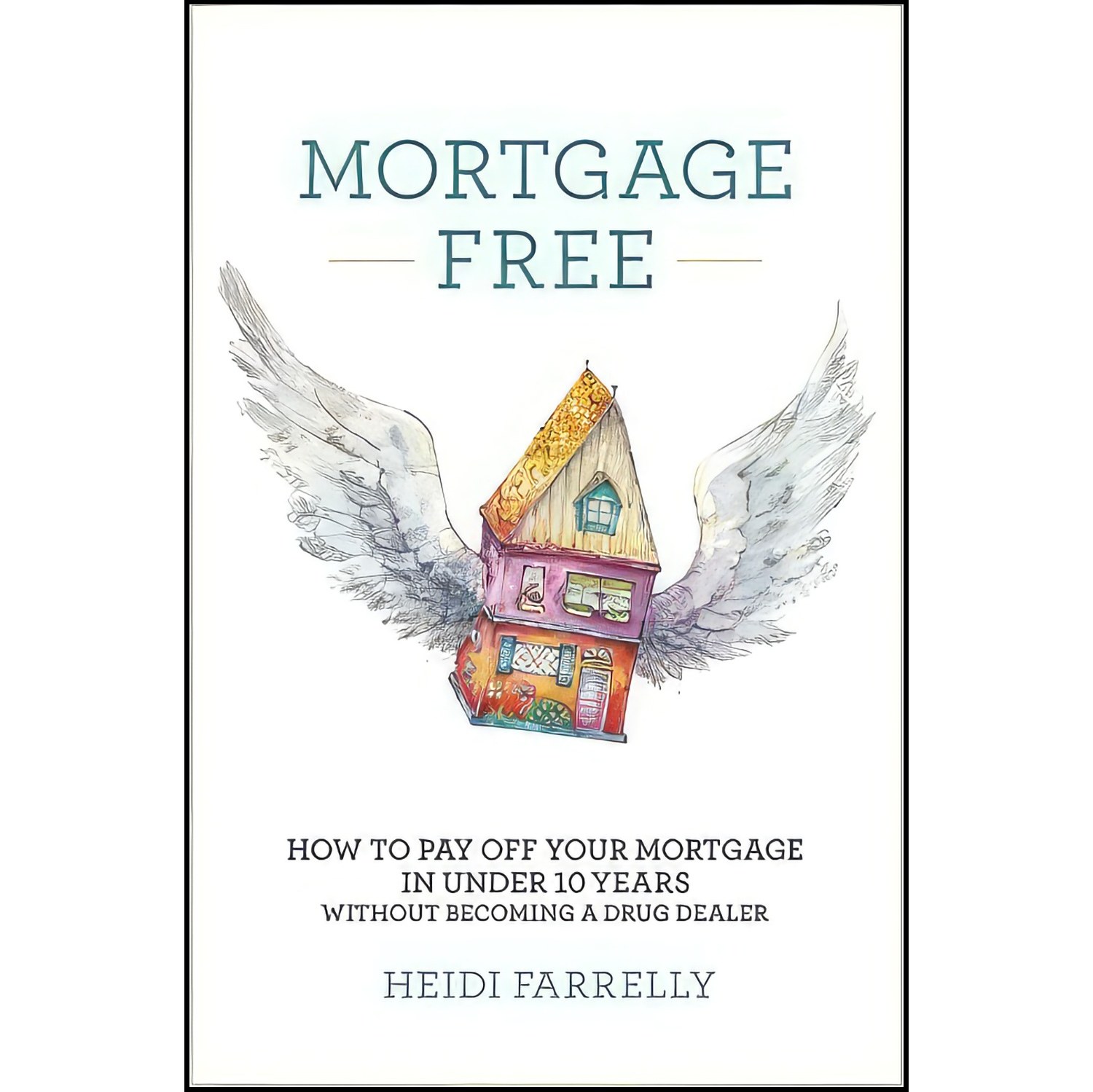 کتاب زبان اصلی Mortgage Free اثر Heidi Farrelly