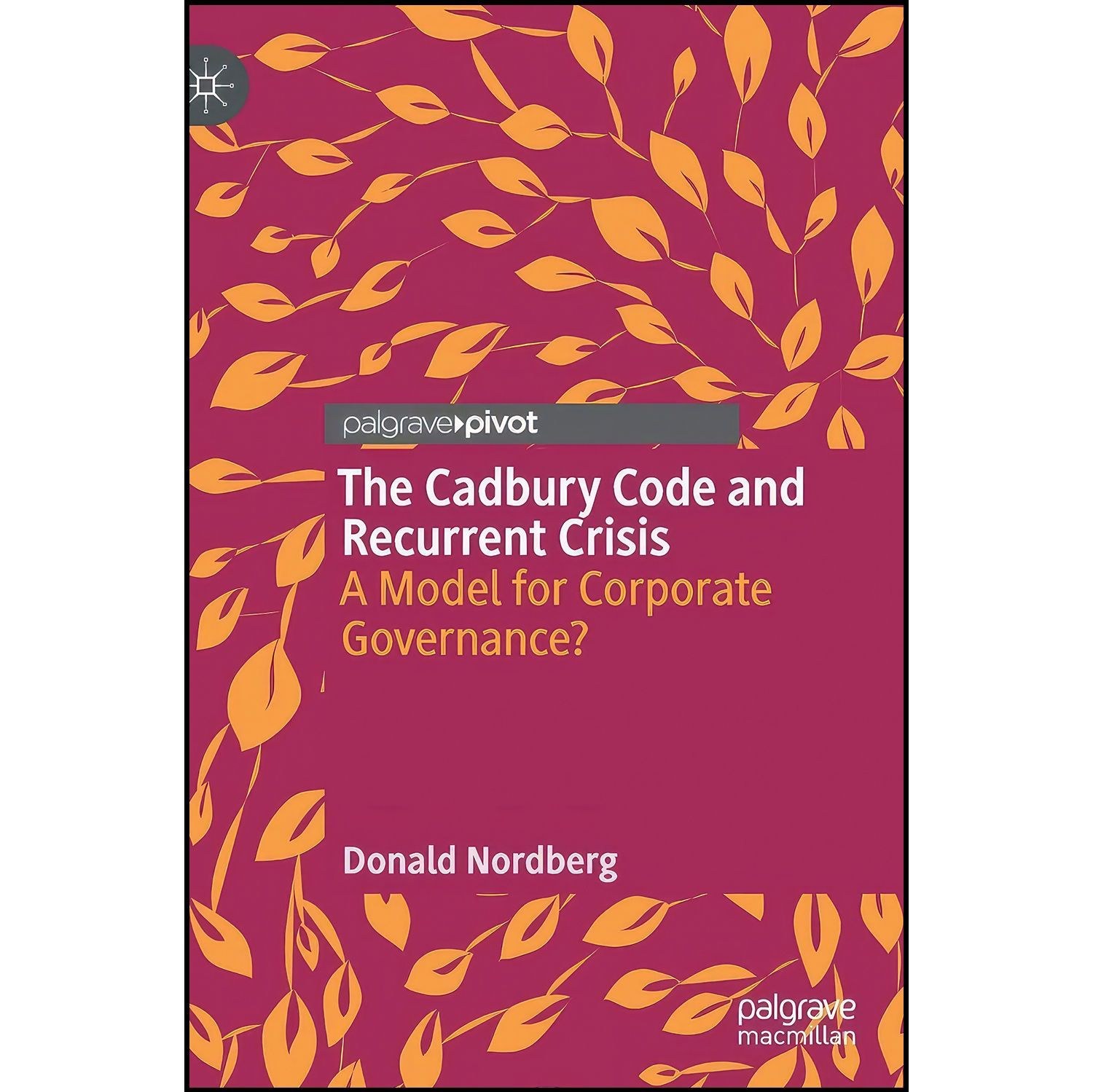 کتاب زبان اصلی The Cadbury Code and Recurrent Crisis اثر Donald Nordberg