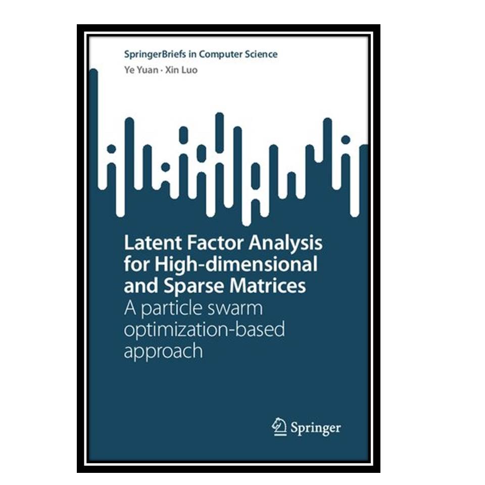 کتاب Latent Factor Analysis for High-dimensional and Sparse Matrices