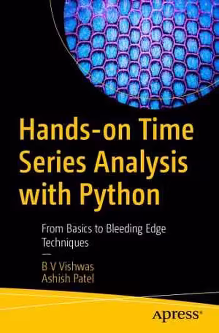 [PDF] دانلود کتاب Hands-On Time Series Analysis With Python - From Basics To Bleeding Edge Techniques, 2020