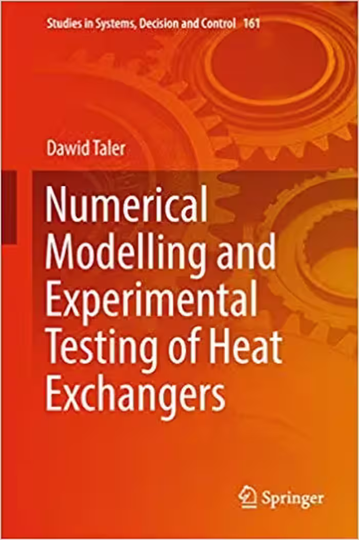 󾕇 دانلود کتاب Numerical Modelling And Experimental Testing Of Heat Exchangers, 2018 - دانلود کتاب های دانشگاهی