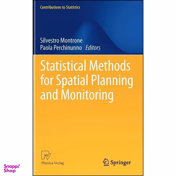 کتاب Statistical Methods for Spatial Planning and Monitoring  اثر جمعي از نويسندگان انتشارات Springer