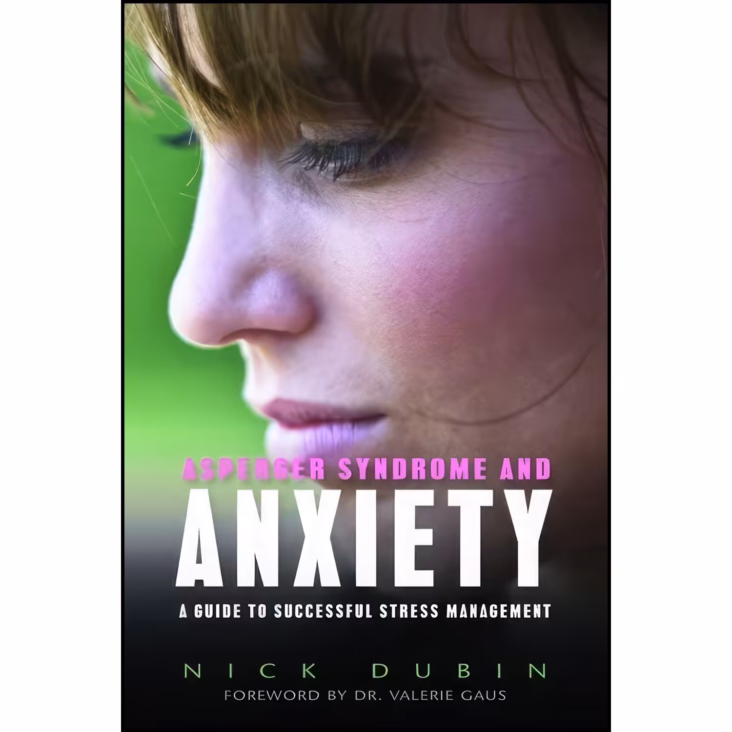 کتاب زبان اصلی Asperger Syndrome and Anxiety اثر Nick Dubin