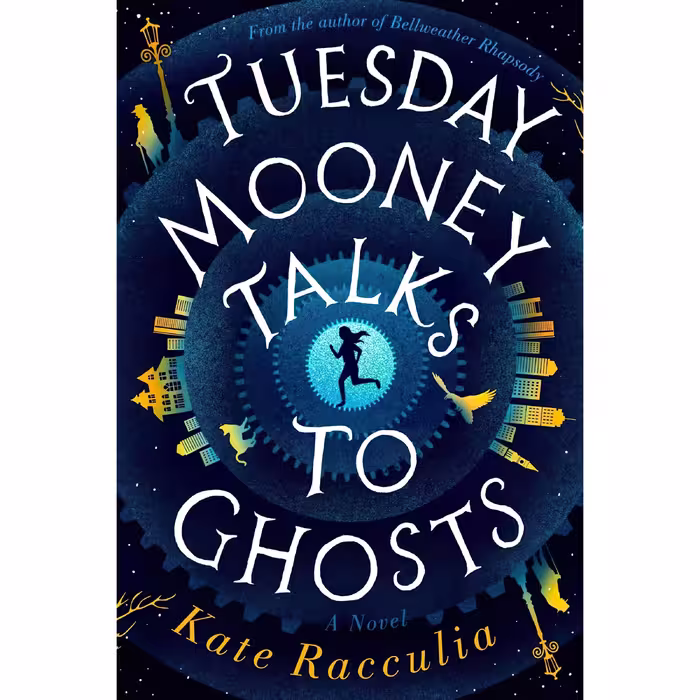 کتاب زبان اصلی Tuesday Mooney Talks To Ghosts اثر Kate Racculia