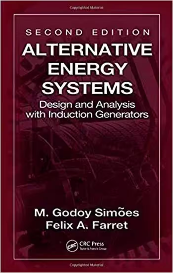󾕇 دانلود کتاب Alternative Energy Systems - Design And Analysis With Induction Generators, Second Edition, 2nd ed, 2011 - دانلود کتاب های دانشگاهی