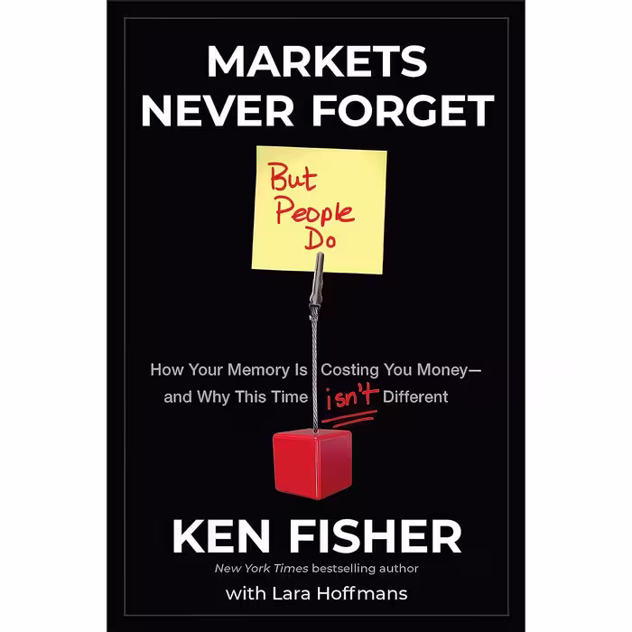 کتاب زبان اصلی Markets Never Forget  اثر Ken Fisher and Lara Hoffmans