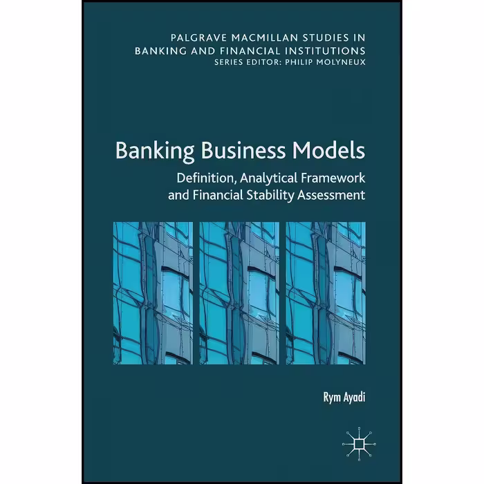 کتاب زبان اصلی Banking Business Models اثر Rym Ayadi