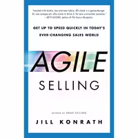 کتاب زبان اصلی Agile Selling اثر Jill Konrath انتشارات Portfolio