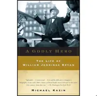 کتاب زبان اصلی A Godly Hero اثر Michael Kazin انتشارات Anchor
