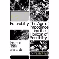 کتاب زبان اصلی Futurability اثر Francesco Berardi انتشارات Verso