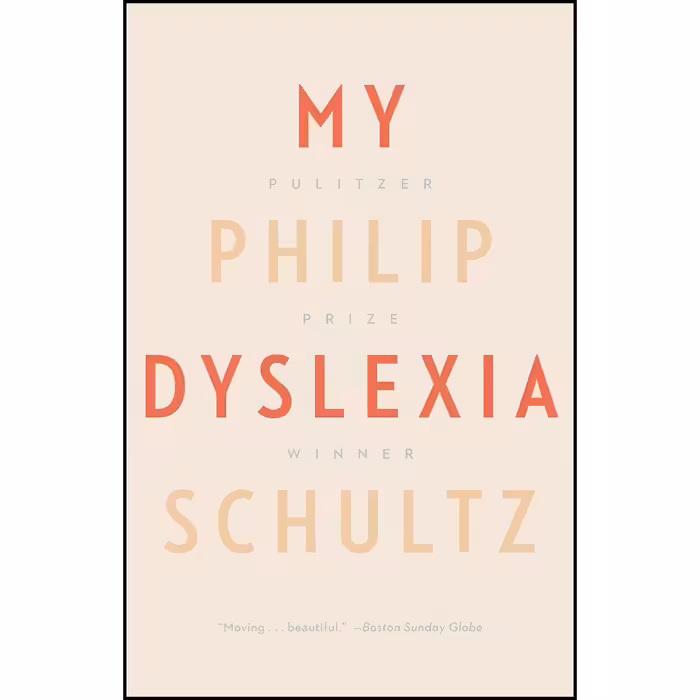 کتاب زبان اصلی My Dyslexia اثر Philip Schultz